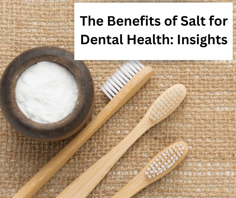 Benefits of salt in oral health